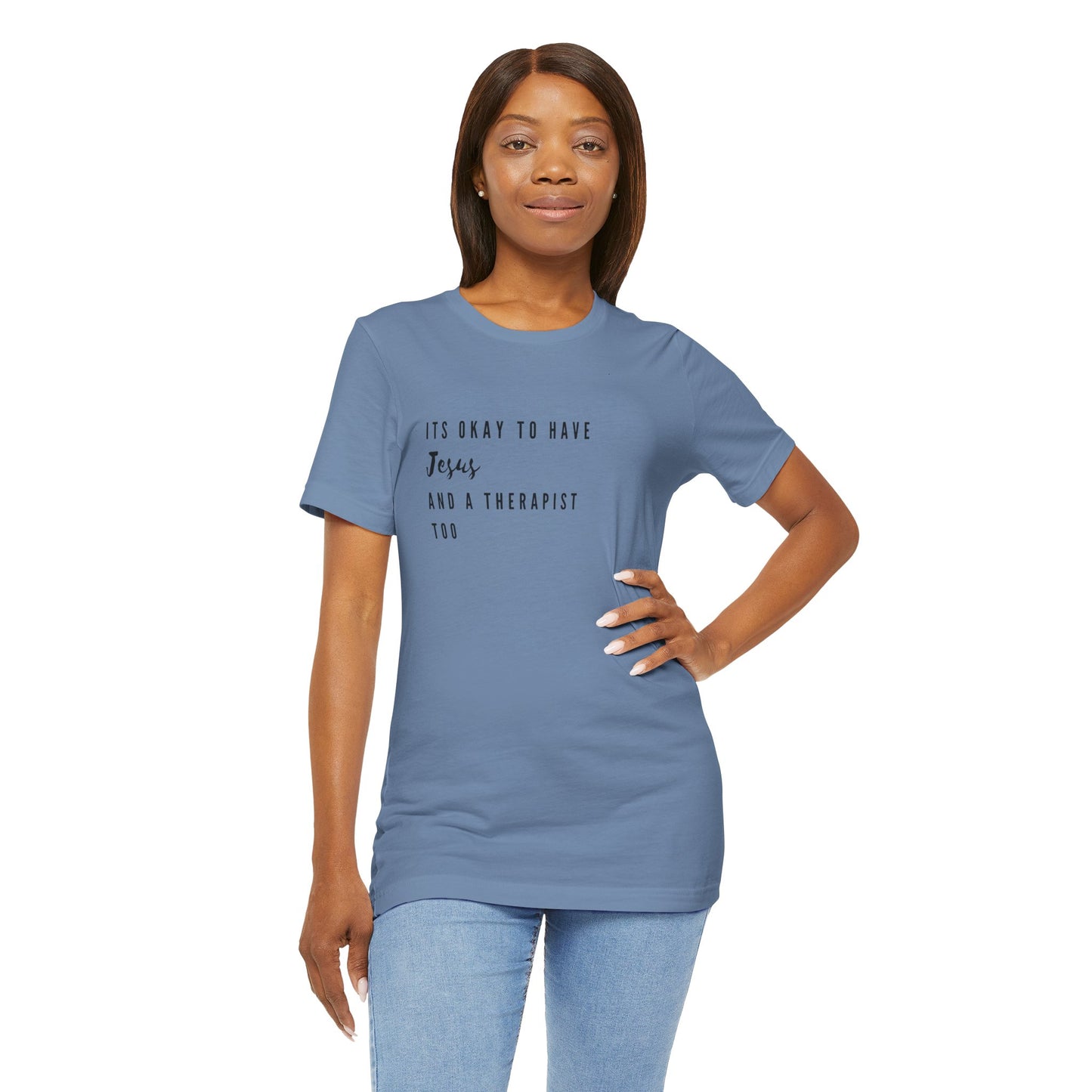 "It's OK to Have Jesus and a Therapist Too" Jersey Short Sleeve T-Shirt