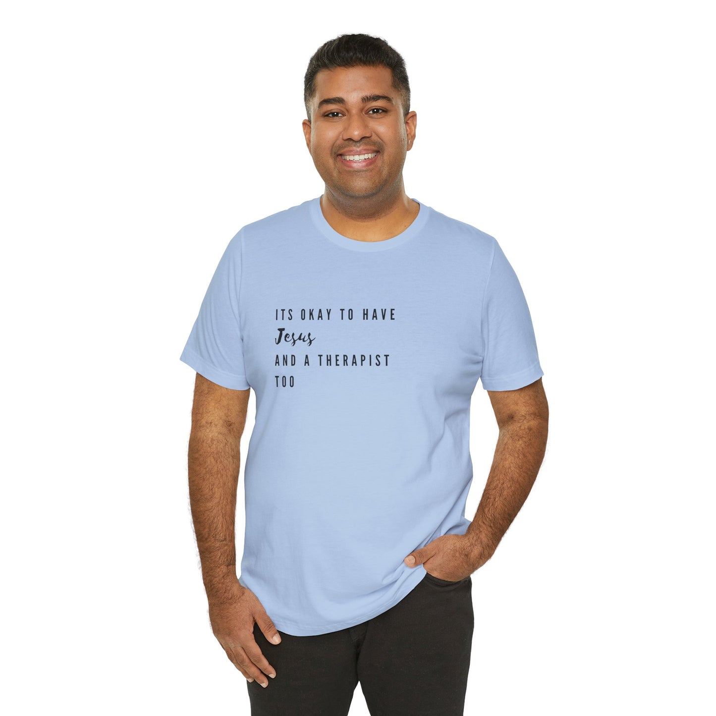 "It's OK to Have Jesus and a Therapist Too" Jersey Short Sleeve T-Shirt