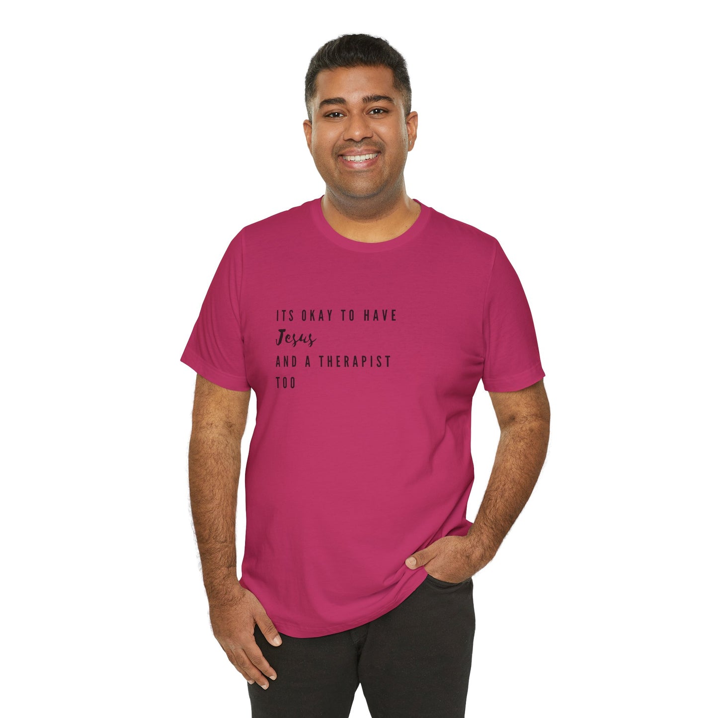 "It's OK to Have Jesus and a Therapist Too" Jersey Short Sleeve T-Shirt