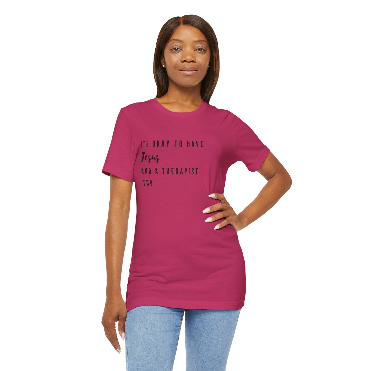 "It's OK to Have Jesus and a Therapist Too" Jersey Short Sleeve T-Shirt