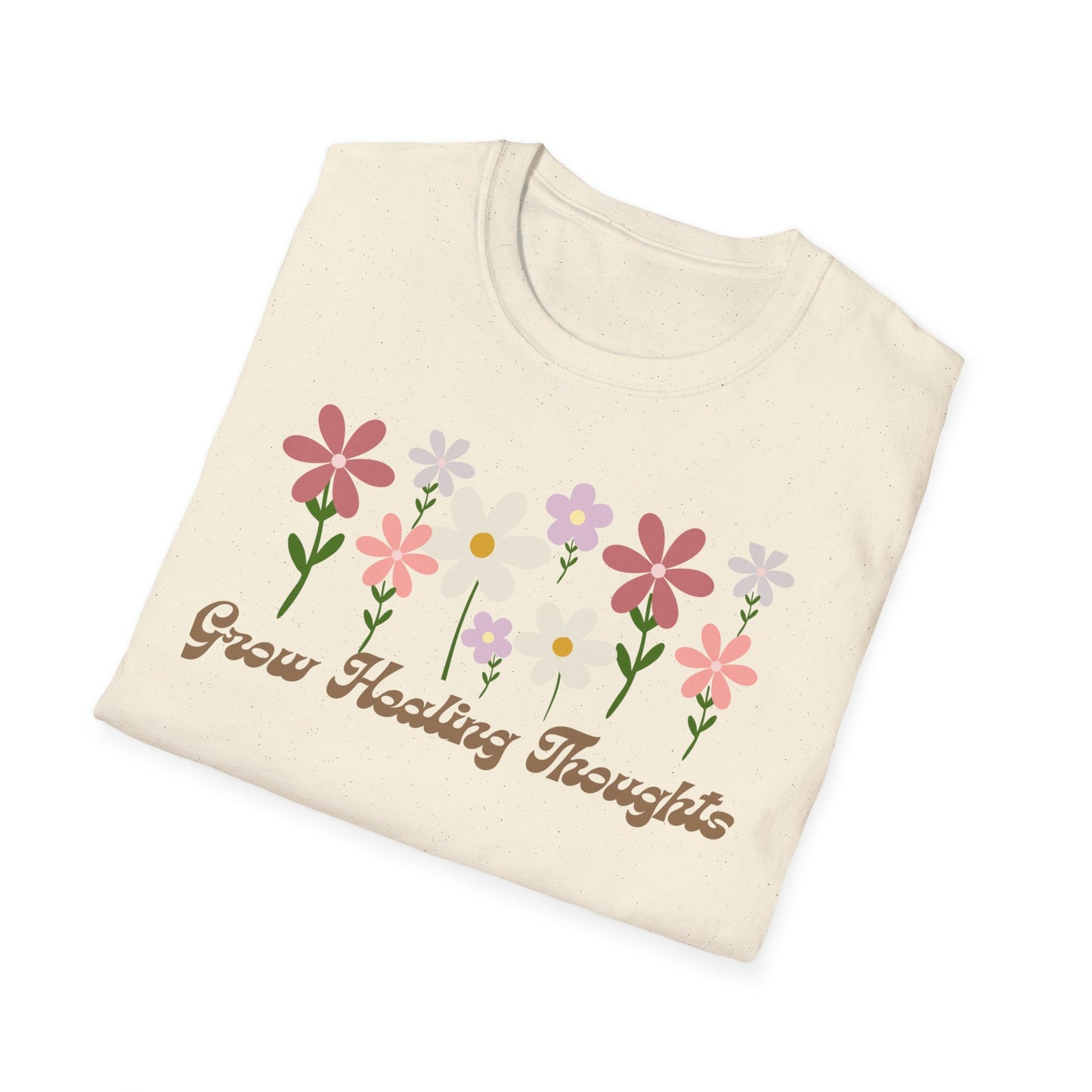 "Grow Healing Thoughts" T-Shirt Softstyle T-Shirt